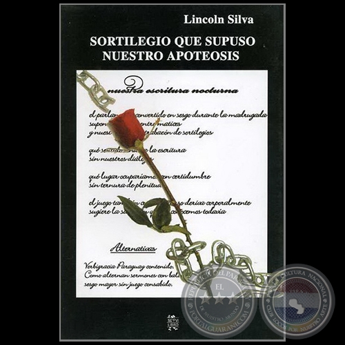 SORTILEGIO QUE SUPUSO NUESTRO APOTEOSIS - Poemario de LINCOLN SILVA - Año 2007